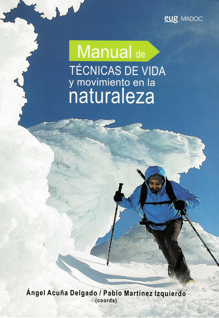 MANUAL DE TECNICAS DE VIDA Y MOVIMIENTO EN LA NATURALEZA | AA,VV, | UNIVERSIDAD GRANADA | 9788433839503 Imagen principal del producto