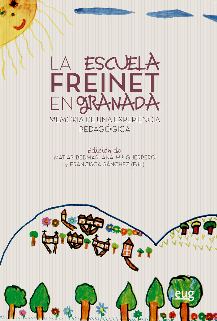 ESCUELA FREINET EN GRANADA | AA,VV, | UNIVERSIDAD GRANADA | 9788433859136 Imagen principal del producto