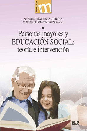 PERSONAS MAYORES Y EDUCACION SOCIAL: TEORIA E INTERVENCION | AA,VV, | UNIVERSIDAD GRANADA | 9788433861191 Imagen principal del producto