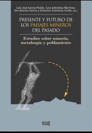 PRESENTE Y FUTURO DE LOS PAISAJES MINEROS DEL PASADO - 9788433861573 Imagen principal del producto