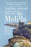 ANALISIS CULTURAL DE LA CIUDAD AUTONOMA DE MELILLA | AA,VV, | UNIVERSIDAD GRANADA | 9788433862372