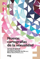 NUEVAS CARTOGRAFIAS DE LA SEXUALIDAD | AA,VV, | UNIVERSIDAD GRANADA | 9788433865960