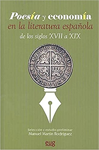 POESIA Y ECONOMIA EN LA LITERATURA ESPAÑOLA DE LOS SIGLOS XV | MARTIN RODRIGUEZ, MANUEL | UNIVERSIDAD GRANADA | 9788433866998 Imagen principal del producto