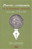 POESIA Y ECONOMIA EN LA LITERATURA ESPAÑOLA DE LOS SIGLOS XV | MARTIN RODRIGUEZ, MANUEL | UNIVERSIDAD GRANADA | 9788433866998