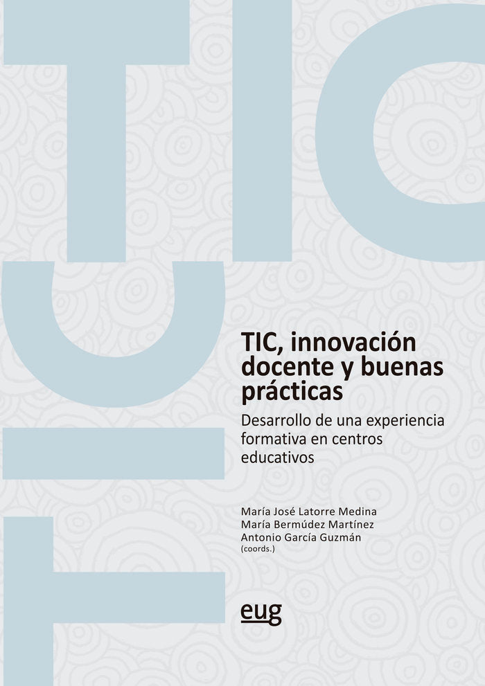 TIC INNOVACION DOCENTE Y BUENAS PRACTICAS | AA,VV, | UNIVERSIDAD GRANADA | 9788433867988