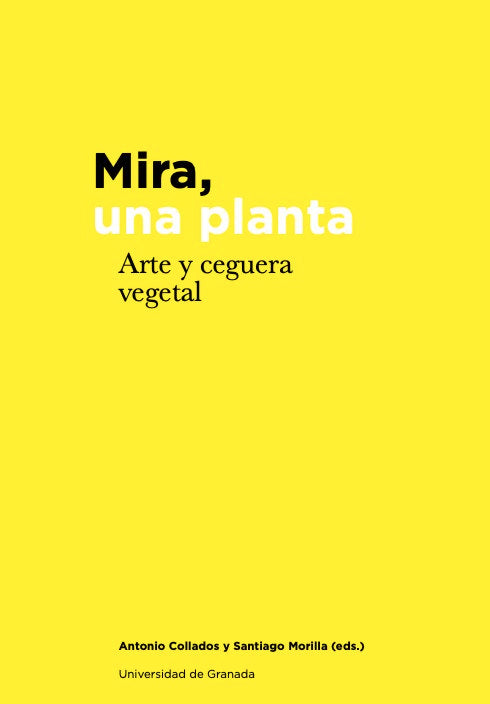 MIRA UNA PLANTA ARTE Y CEGUERA VEGETAL - 9788433870742 Imagen principal del producto