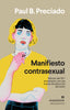 MANIFIESTO CONTRASEXUAL | PRECIADO,PAUL B | ANAGRAMA | 9788433964557