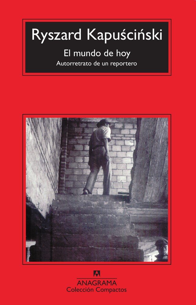 MUNDO DE HOY,EL | KAPUSCINSKI,RYSZARD | ANAGRAMA | 9788433973375 Imagen principal del producto