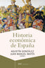 HISTORIA ECONOMICA DE ESPAÑA | MATES,JUAN MANUEL/GONZÁLEZ,AGUSTIN | ARIEL | 9788434405837