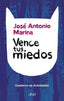 VENCE TUS MIEDOS | MARINA,JOSE ANTONIO | ARIEL | 9788434423855