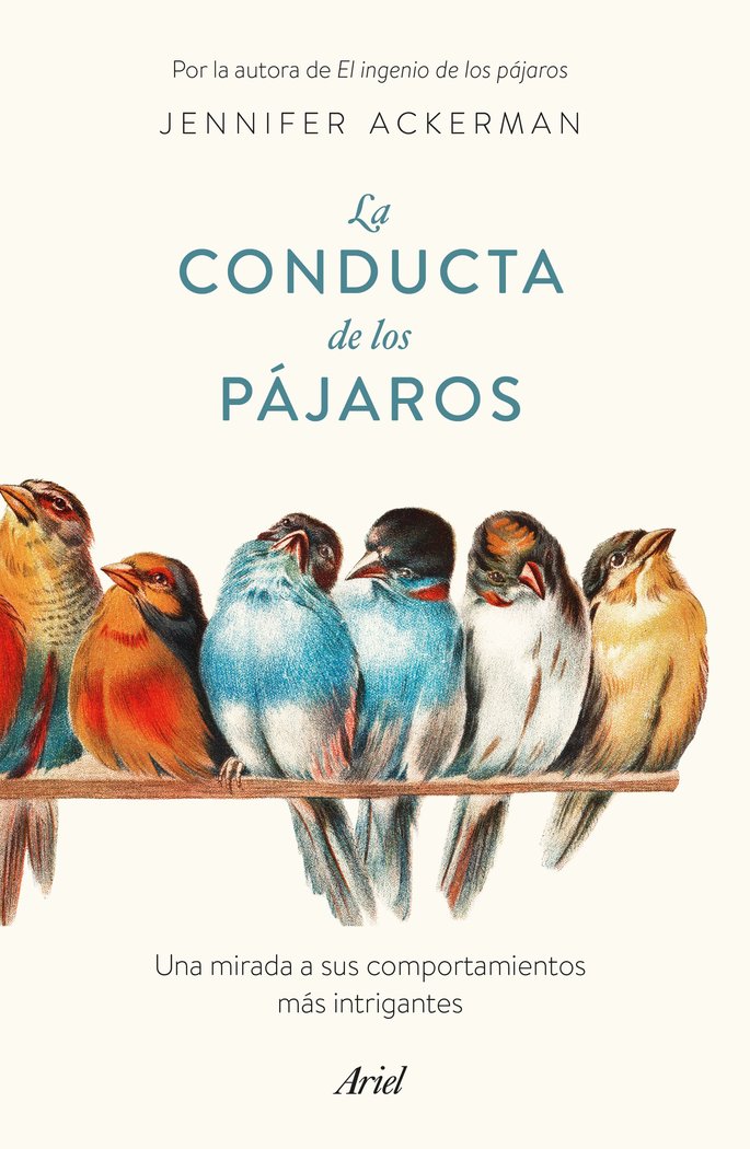 LA CONDUCTA DE LOS PAJAROS | JENNIFER ACKERMAN | ARIEL | 9788434433793 Imagen principal del producto