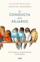 LA CONDUCTA DE LOS PAJAROS | JENNIFER ACKERMAN | ARIEL | 9788434433793