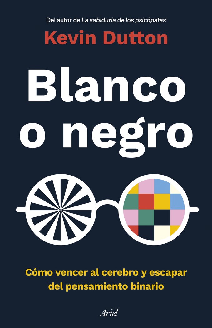 BLANCO O NEGRO | KEVIN DUTTON | ARIEL | 9788434433946