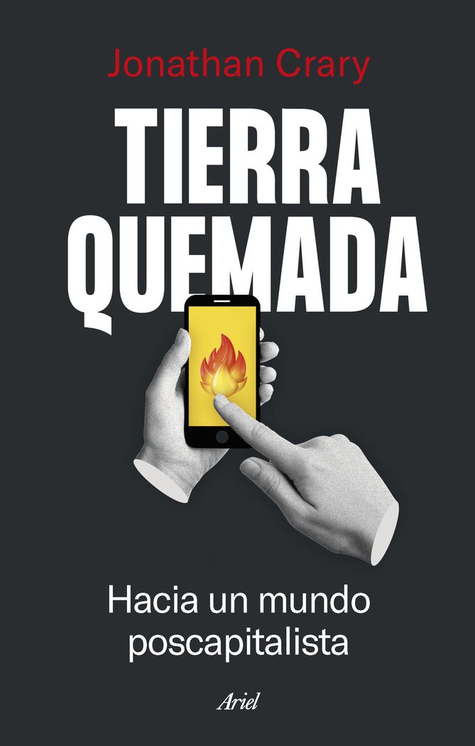 TIERRA QUEMADA | JONATHAN CRARY | ARIEL | 9788434435841 Imagen principal del producto