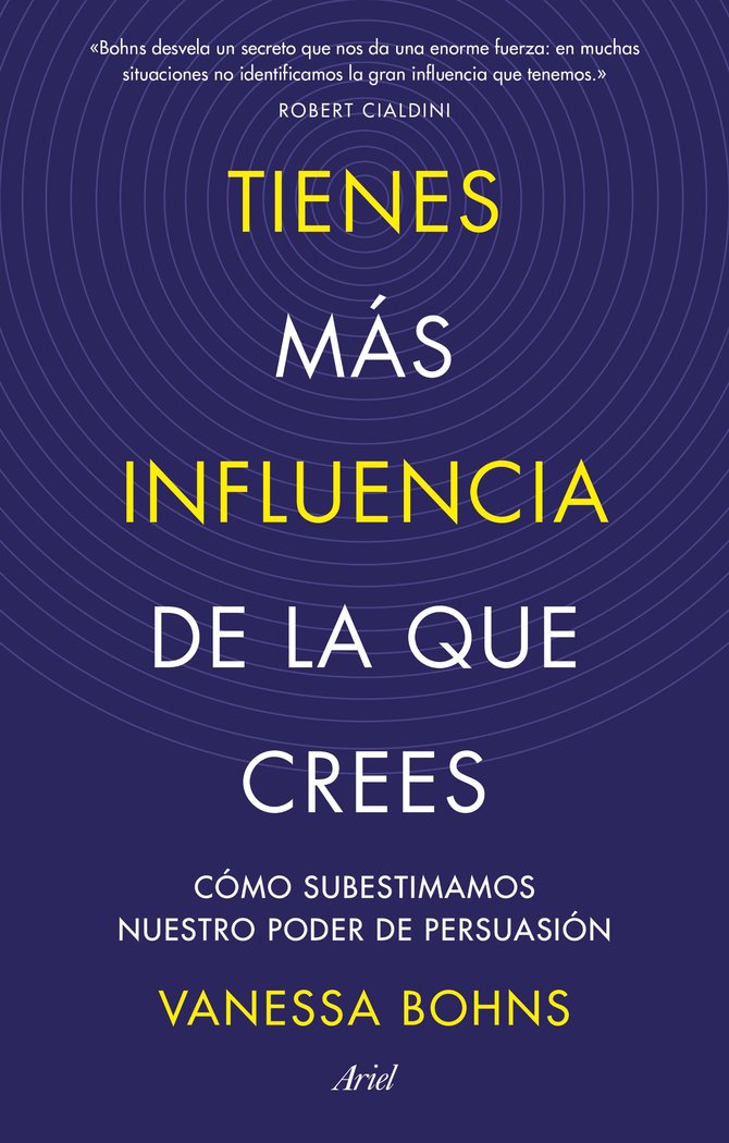 TIENES MAS INFLUENCIA DE LA QUE CREES | VANESSA BOHNS | ARIEL | 9788434436015 Imagen principal del producto