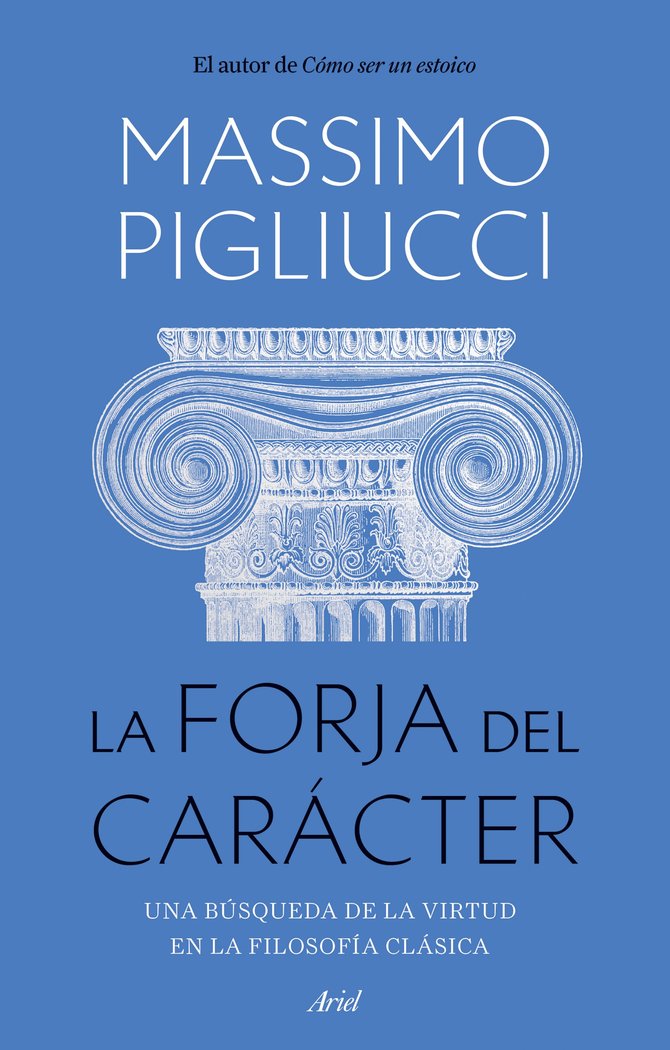 LA FORJA DEL CARACTER | PIGLIUCCI, MASSIMO | ARIEL | 9788434436053 Imagen principal del producto