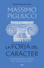 LA FORJA DEL CARACTER | PIGLIUCCI, MASSIMO | ARIEL | 9788434436053