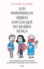 LOS MATEMATICOS SERIOS SON LOS QUE NO SE RIEN NUNCA - 9788434437326