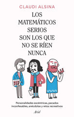 LOS MATEMATICOS SERIOS SON LOS QUE NO SE RIEN NUNCA - 9788434437326