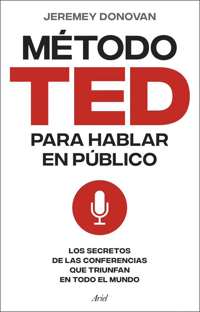 EL METODO TED PARA HABLAR EN PUBLICO | JEREMEY DONOVAN | ARIEL | 9788434437517 Imagen principal del producto