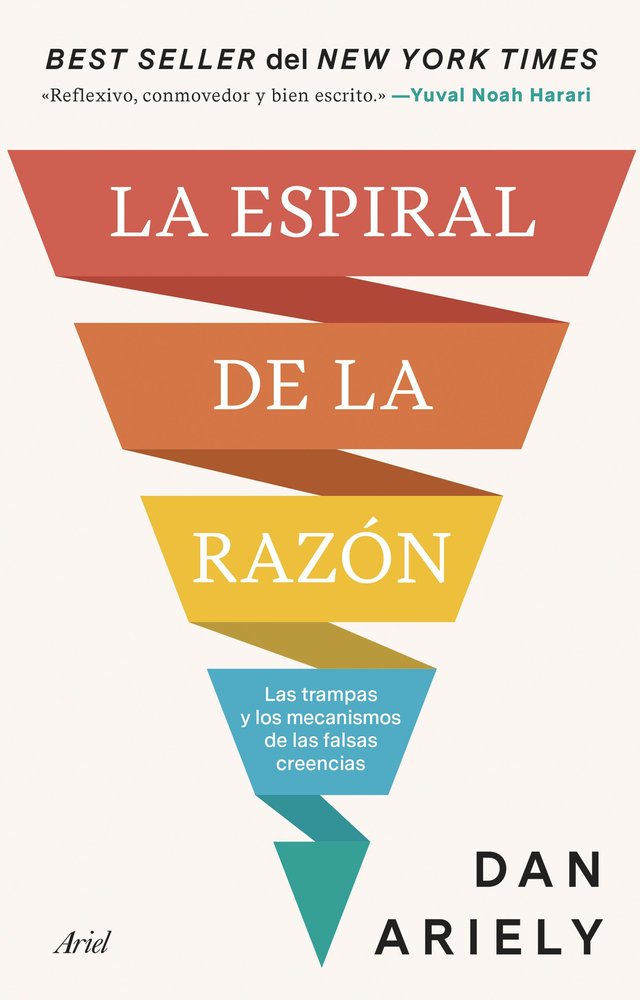 LA ESPIRAL DE LA RAZON | DAN ARIELY | ARIEL | 9788434438958 Imagen principal del producto