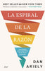 LA ESPIRAL DE LA RAZON | DAN ARIELY | ARIEL | 9788434438958
