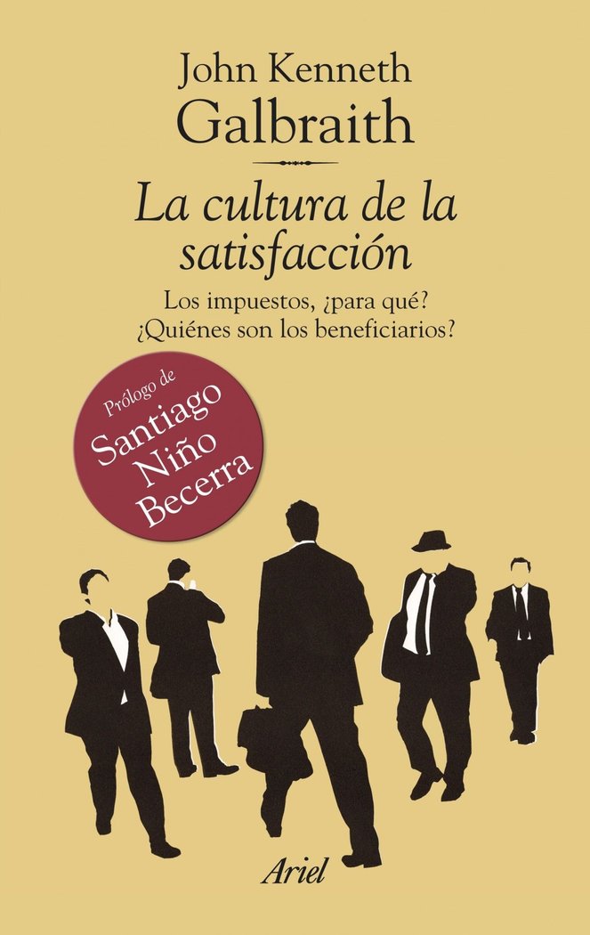 CULTURA DE LA SATISFACCION,LA | GALBRAITH,JOHN K | ARIEL | 9788434469532 Imagen principal del producto
