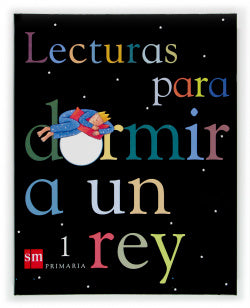 Lect.para Dormir a REY.1º Primaria (Sm) - 9788434894082