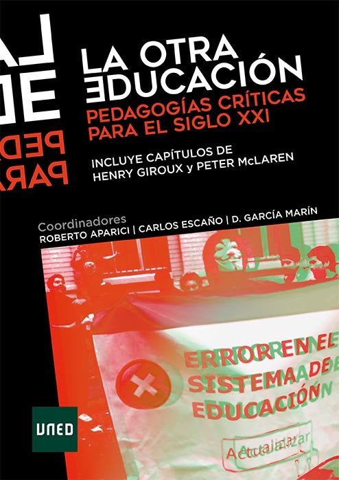 OTRA EDUCACION PEDAGOGIAS CRITICAS PARA EL SIGLO XXI,LA | APARICI MARINO,ROBERTO | UNED | 9788436273731 Imagen principal del producto