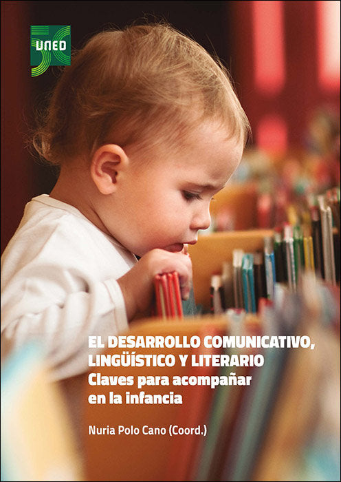 EL DESARROLLO COMUNICATIVO LINGUISTICO Y LITERARIO, CLAVES | nan | UNED | 9788436277210 Imagen principal del producto
