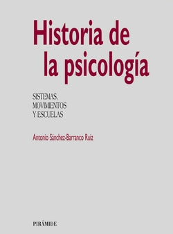 Historia de la Psicología: Sistemas, Movimientos y Escuelas (Piramide) - 9788436809664