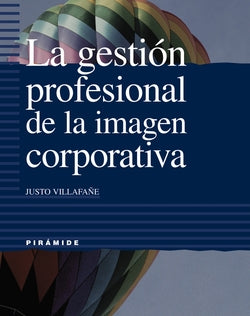 La Gestión Profesional de la Imagen Corporativa (Piramide) - 9788436813845