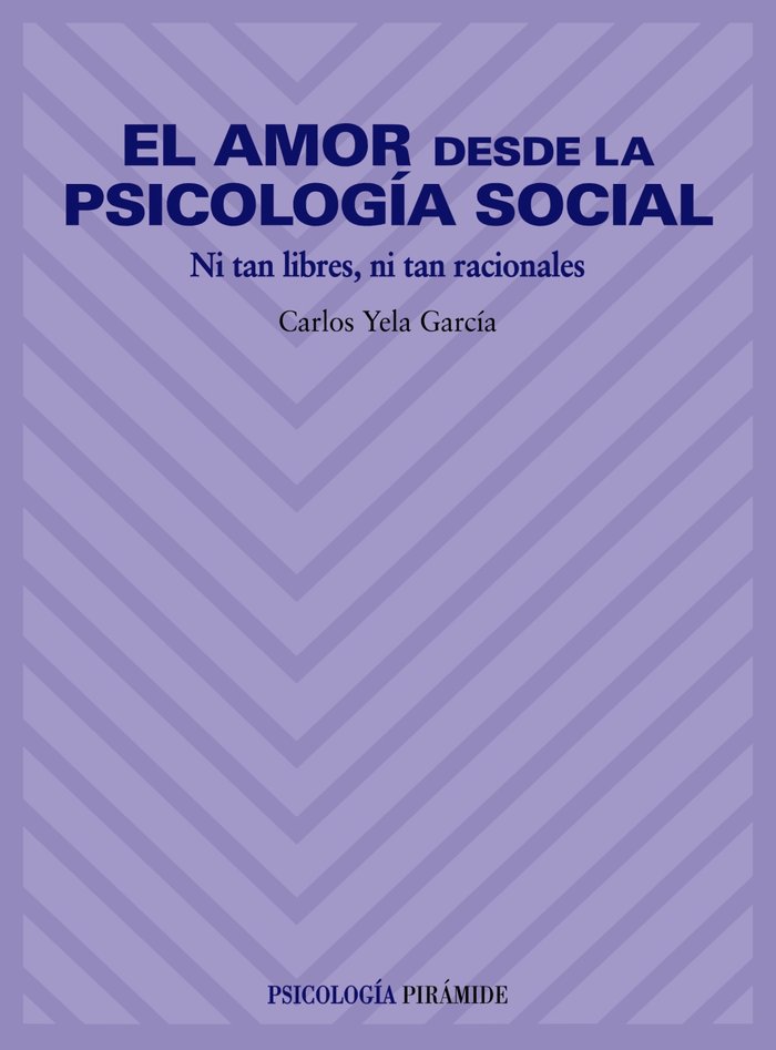 PIRAMIDE AMOR DESDE PSICOLOGIA SOCIAL | YELA GARCIA, C, | PIRAMIDE | 9788436814484