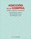 Adiccion a la Compra/psicologia (Piramide) - 9788436816143