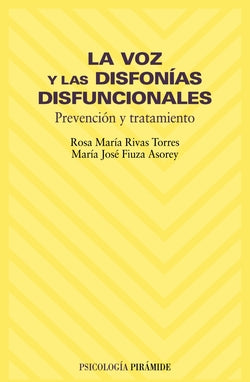 Voz y Disfonias Disfuncionales:prevencion y Tratamiento. (Piramide) - 9788436816273