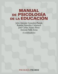 MANUAL DE PSICOLOGIA DE LA EDUCACION | GONZALEZ-PIENDA, JULIO ANTONIO/GONZALEZ | PIRAMIDE | 9788436816389