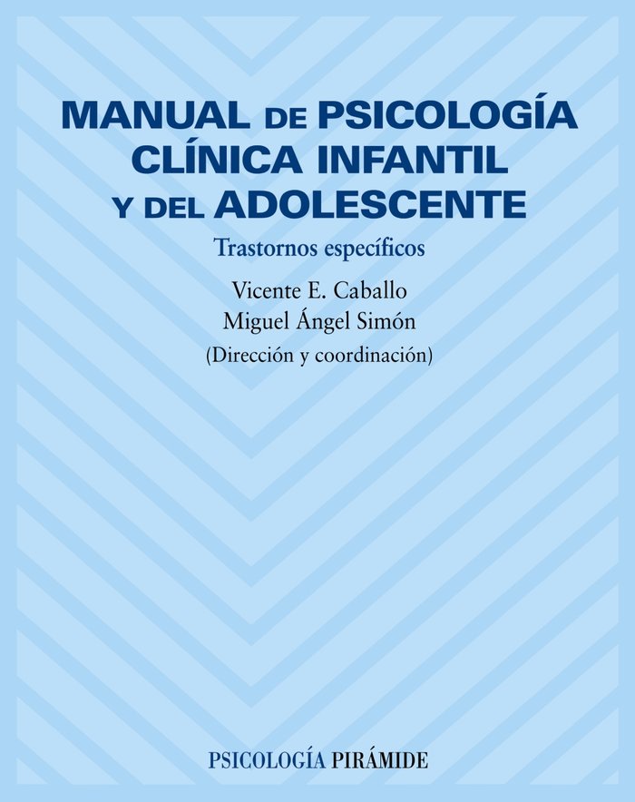 MANUAL PSICOLOGIA CLINICA INFANTIL | CABALLO | PIRAMIDE | 9788436816419 Imagen principal del producto