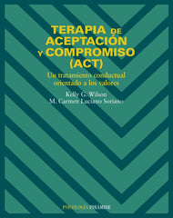 TERAPIA DE ACEPTACION Y COMPROMISO ACT - 9788436817195