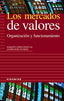 MERCADOS DE VALORES,LOS | LOPEZ PASCUAL, JOAQUIN/ROJO SUAREZ, JAVI | PIRAMIDE | 9788436818413