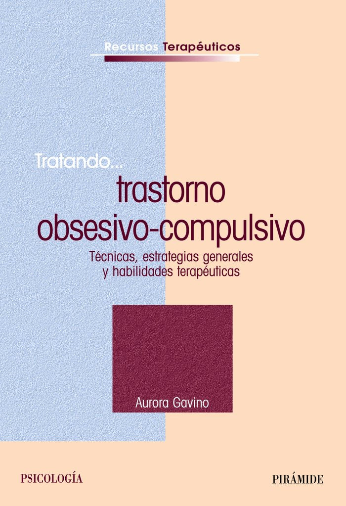 TRATADO TRASTORNO OBSESIVO COMPULSIVO | GAVINO,A, | PIRAMIDE | 9788436819403