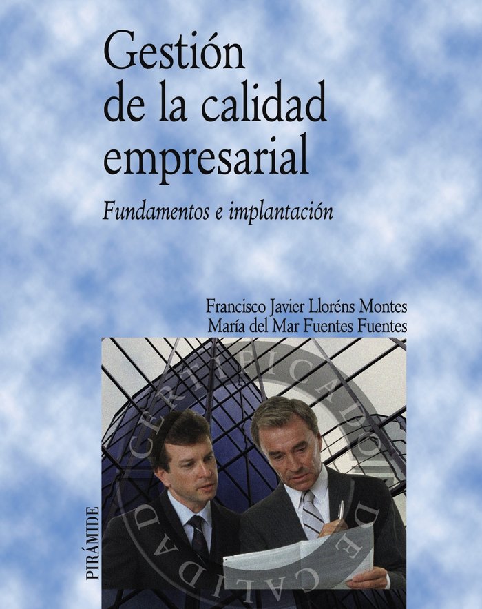 GESTION CALIDAD EMPRESARIAL FUNDACION E IMPLANTACIONPIRAM - 9788436819786 Imagen principal del producto