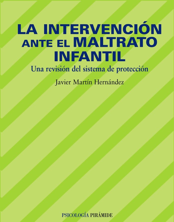 INTERVENCION ANTE EL MALTRATO INFANTIL | HERNANDEZ, MARTINEZ | PIRAMIDE | 9788436819908 Imagen principal del producto