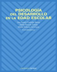 PSICOLOGIA DEL DESARROLLO EN LA EDAD ESCOLAR | CORDOBA IÑESTA ANA ISABEL | PIRAMIDE | 9788436820225
