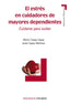 ESTRES EN CUIDADORES DE MAYORES DEPENDIENTES - 9788436820898