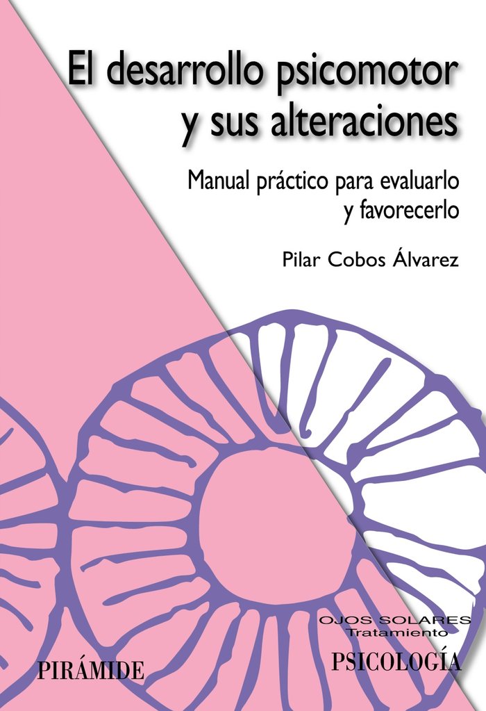 PIRAMIDE DESARROLLO PSICOMOTOR Y ALTERACIONES - 9788436821352
