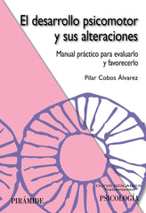 PIRAMIDE DESARROLLO PSICOMOTOR Y ALTERACIONES - 9788436821352
