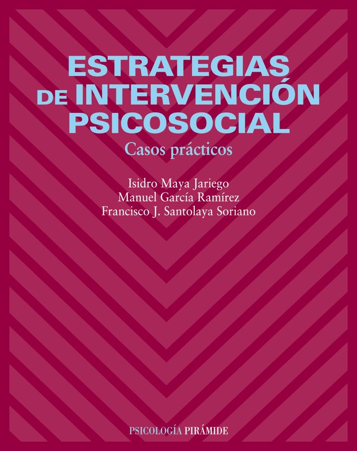 ESTRATEGIAS INTERVENCION PSICOSOCIAL | MAYA I - GARCIA M - SANTOLAYA F | PIRAMIDE | 9788436821444 Imagen principal del producto