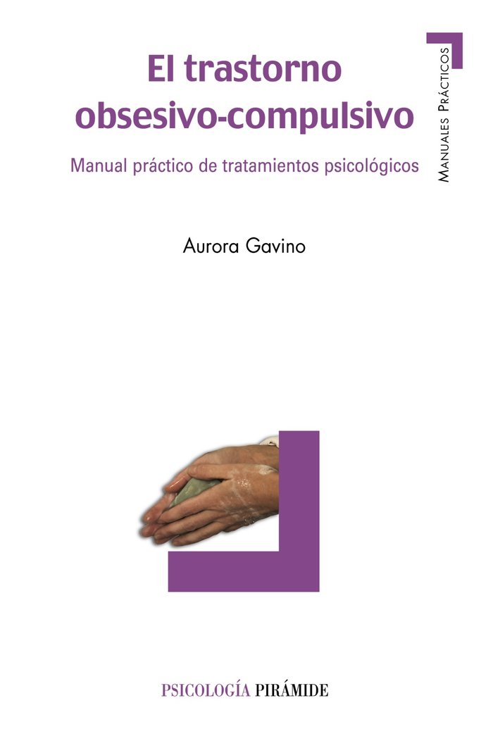 TRASTORNO OBSESIVO-COMPULSIVO,EL | GAVINO LAZARO, AURORA | PIRAMIDE | 9788436822267