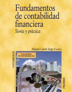 Fundamentos Contabilidad Financiera.(teoria y Práctica) (Piramide) - 9788436822328