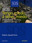 SOS TENGO MIEDO A TENER MIEDO | AGUADO ROMO, ROBERTO | PIRAMIDE | 9788436822724